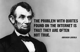 Fact checking Abraham Lincoln meme about things found on the internet not being true.